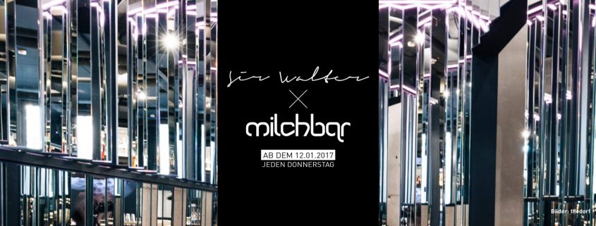 Milchbar meets Sir Walter